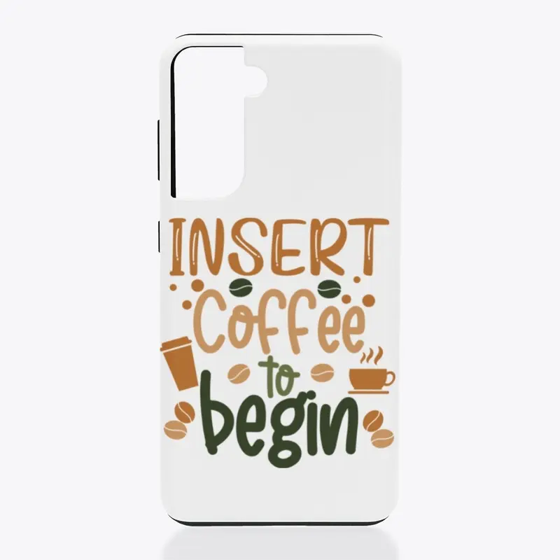 Insert Coffee to Begin