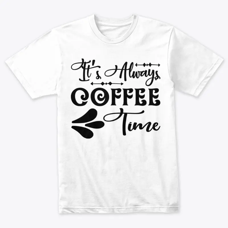 It's always Coffee time