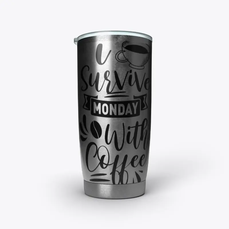 I Survive Monday with coffee