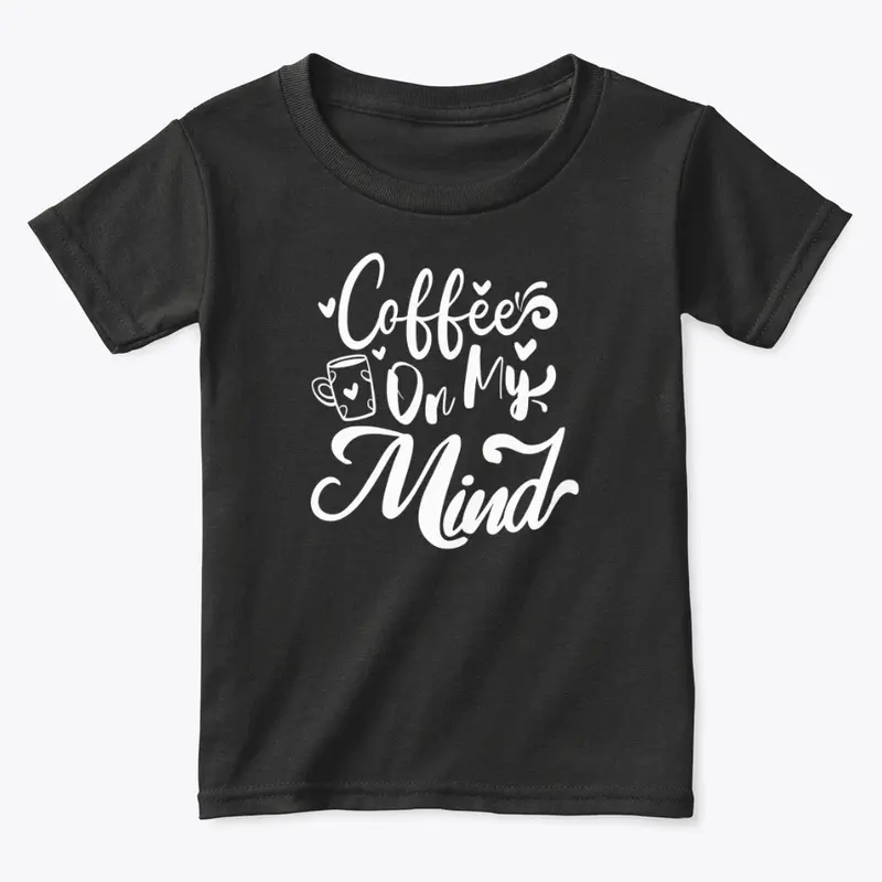 Coffee On My Mind