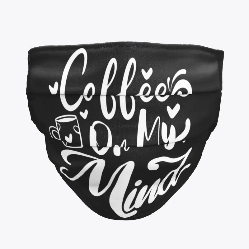 Coffee On My Mind