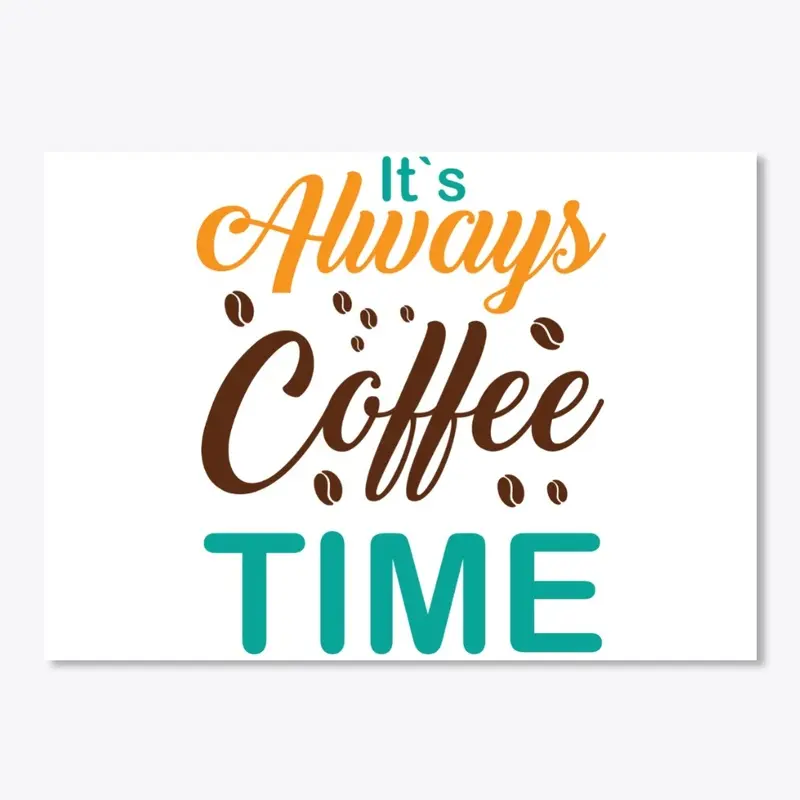 It's always coffee time