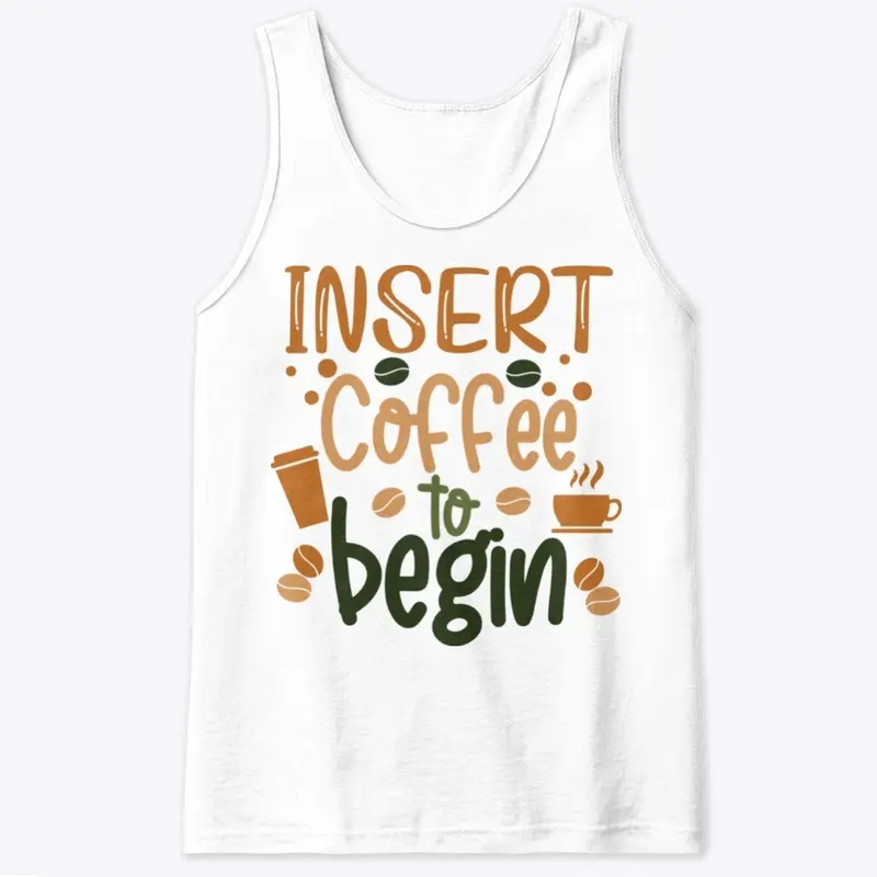 Insert Coffee to Begin