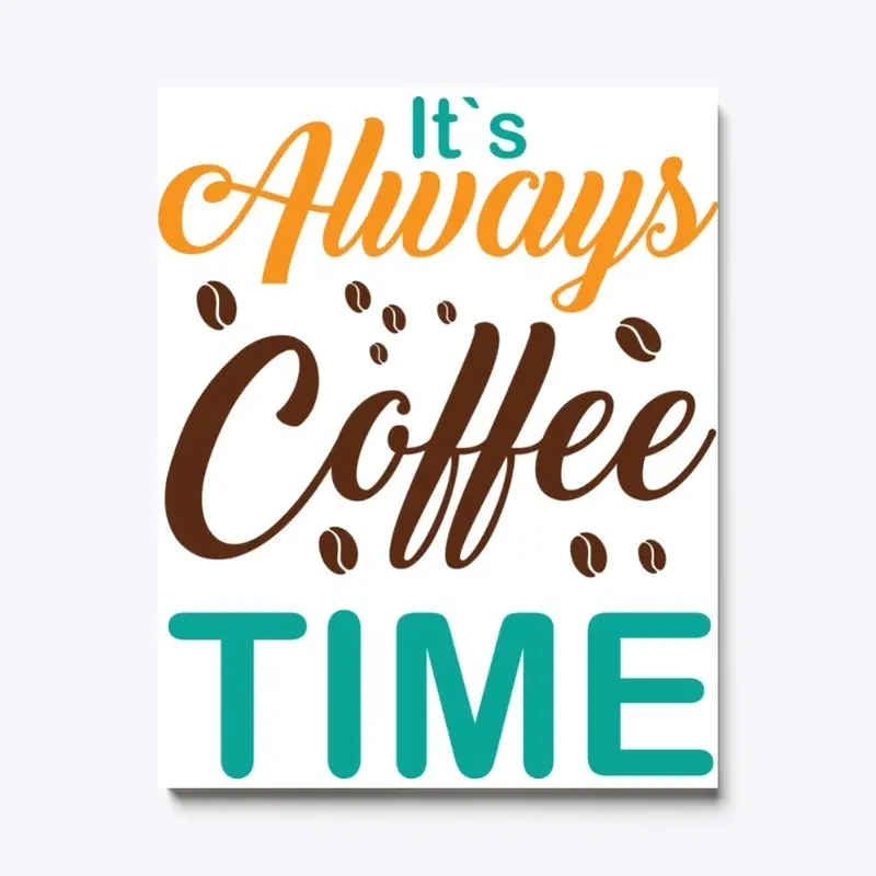 It's always coffee time