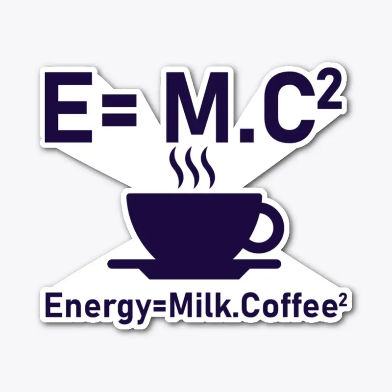 Energy=Milk and coffee