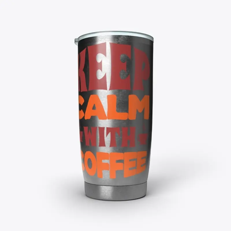 keep calm with coffee