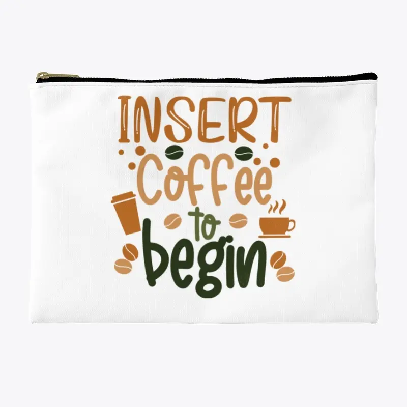 Insert Coffee to Begin